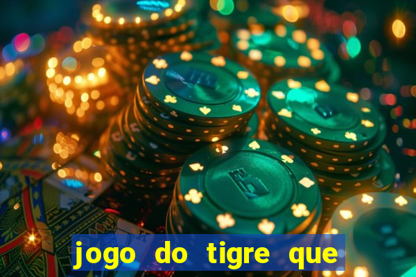 jogo do tigre que nao precisa depositar dinheiro