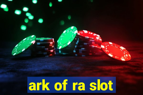 ark of ra slot