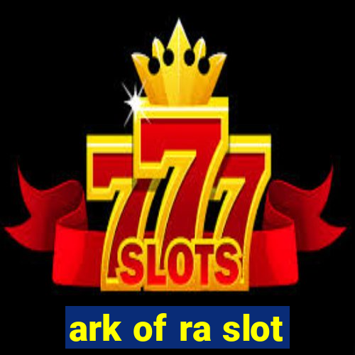 ark of ra slot