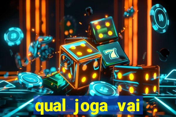 qual joga vai passar na globo hoje