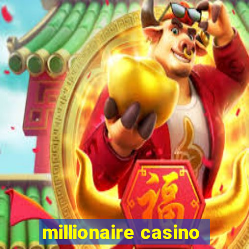 millionaire casino