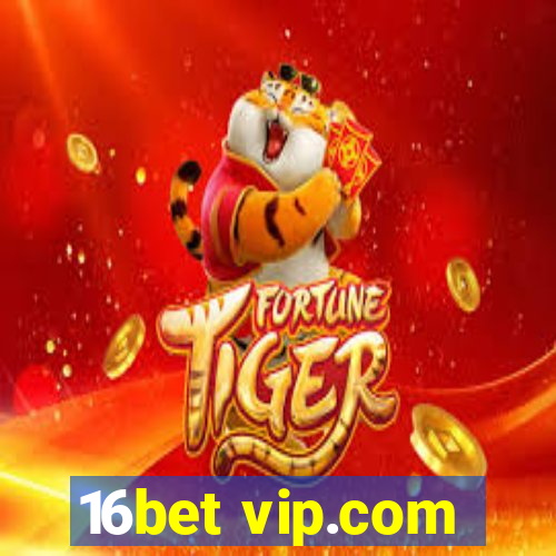 16bet vip.com