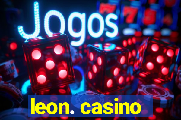 leon. casino