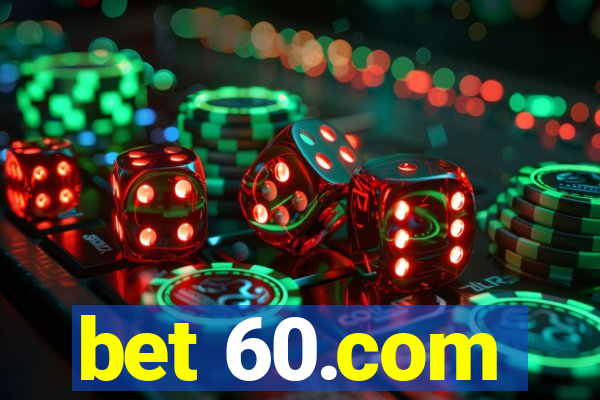 bet 60.com