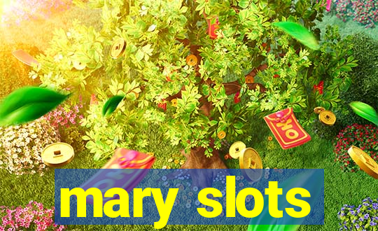 mary slots