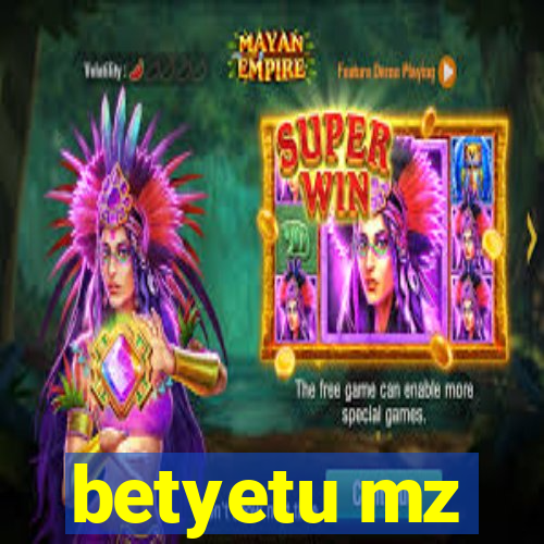 betyetu mz