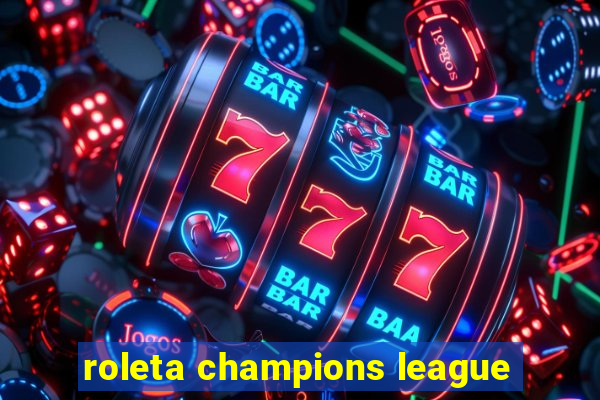 roleta champions league