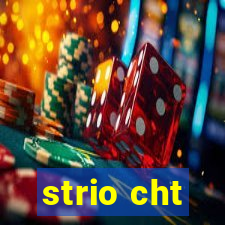 strio cht