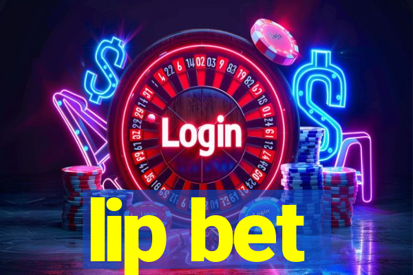 lip bet