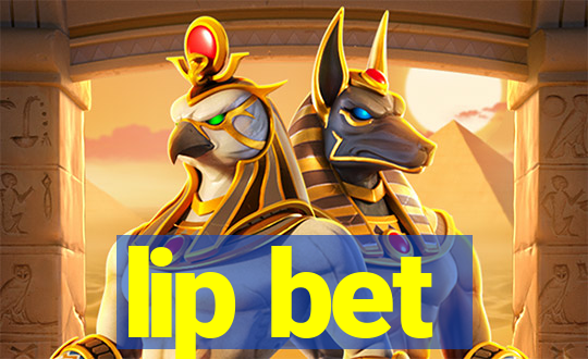 lip bet