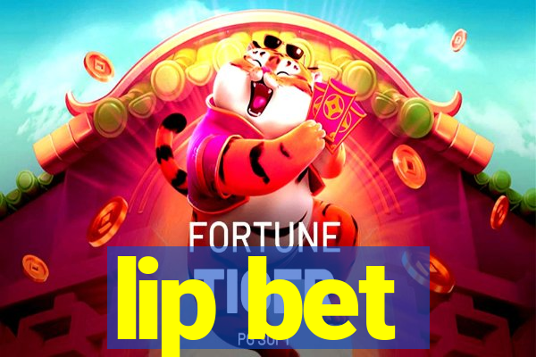 lip bet