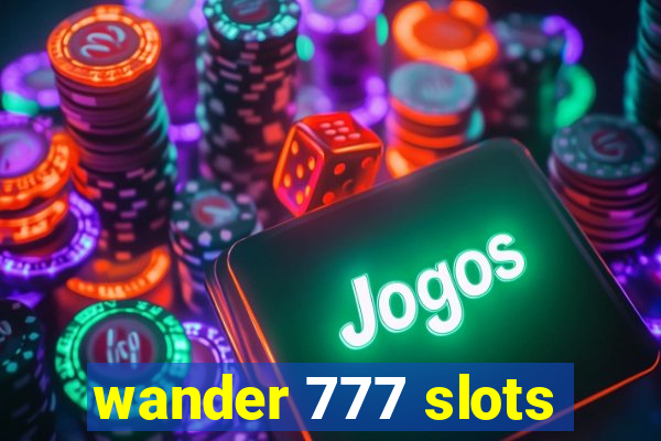 wander 777 slots