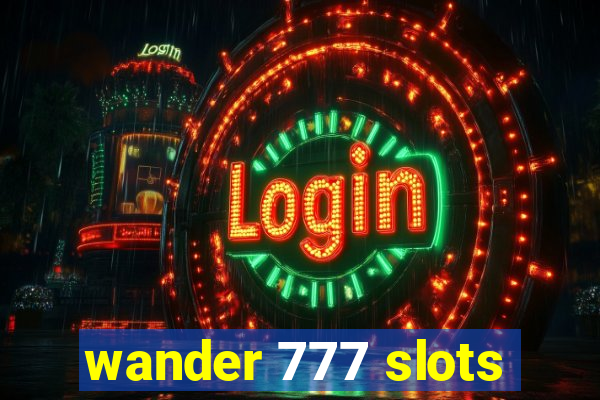 wander 777 slots