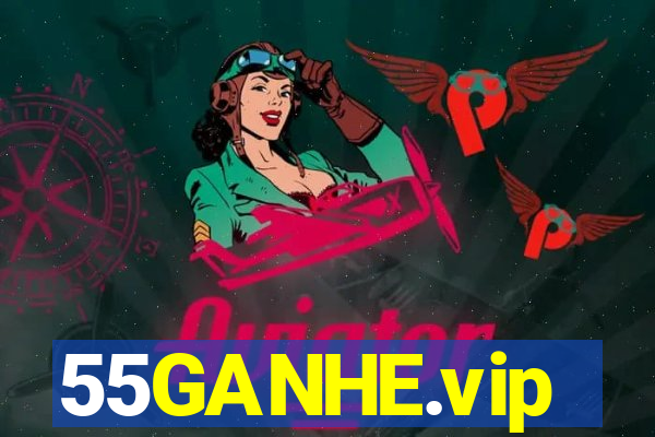 55GANHE.vip