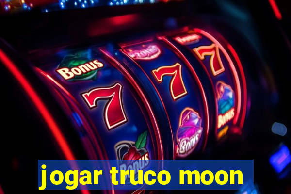 jogar truco moon