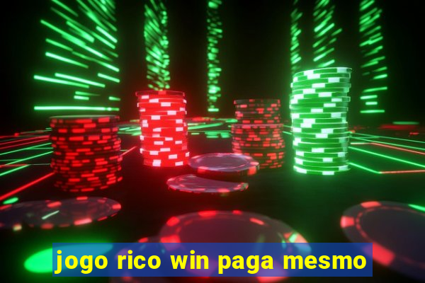 jogo rico win paga mesmo