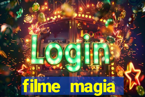 filme magia estranha completo dublado