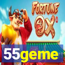 55geme