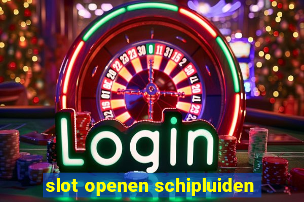 slot openen schipluiden