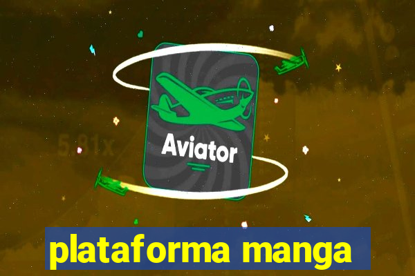 plataforma manga