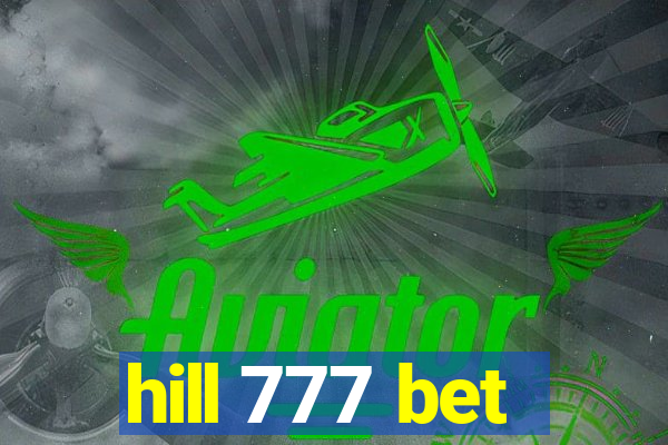 hill 777 bet