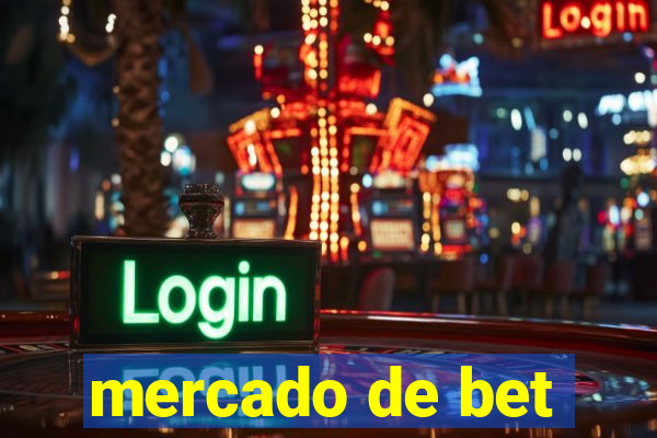 mercado de bet