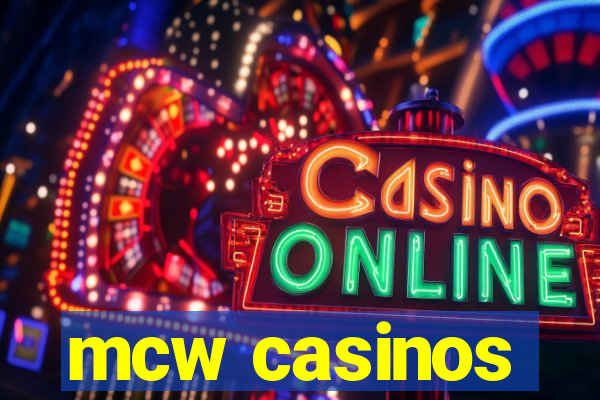 mcw casinos