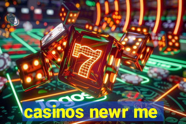 casinos newr me