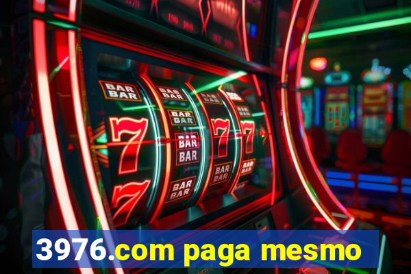 3976.com paga mesmo