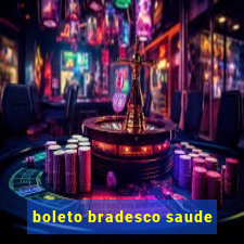 boleto bradesco saude