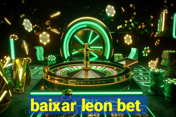 baixar leon bet