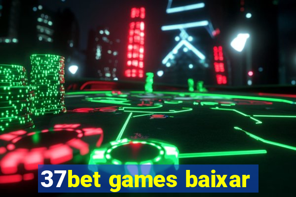 37bet games baixar