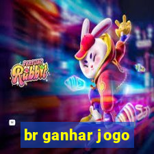 br ganhar jogo