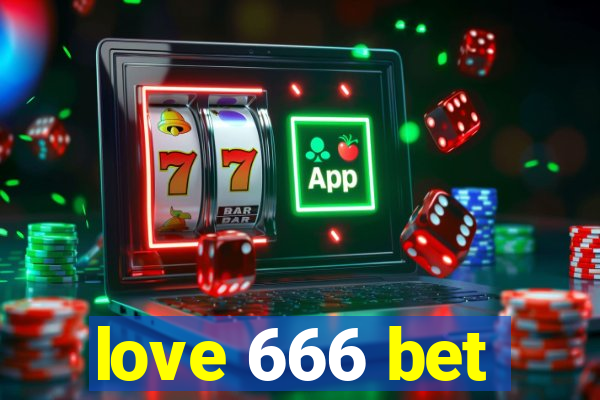 love 666 bet