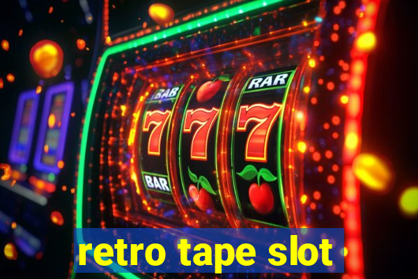 retro tape slot