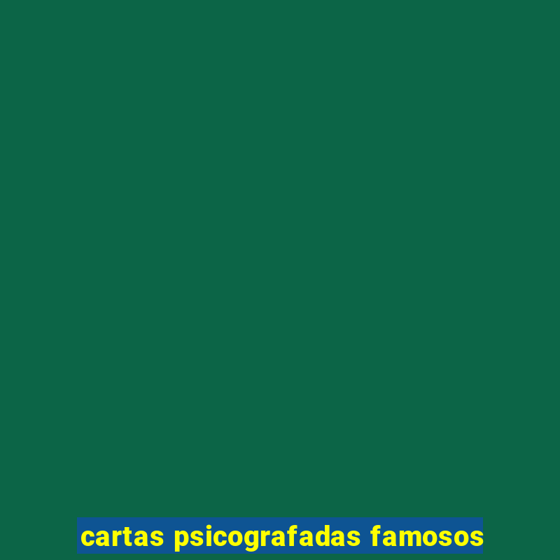 cartas psicografadas famosos