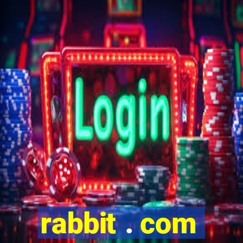 rabbit . com