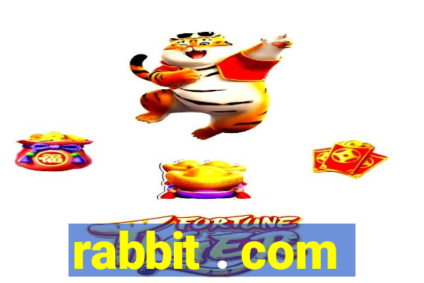 rabbit . com