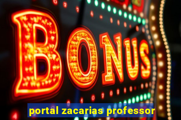 portal zacarias professor