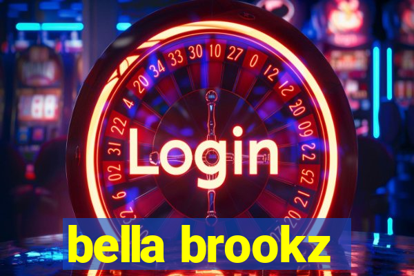 bella brookz