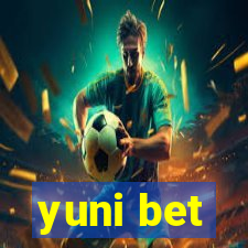 yuni bet