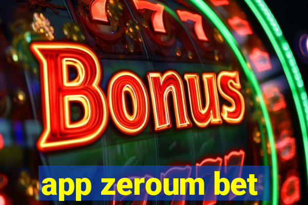 app zeroum bet