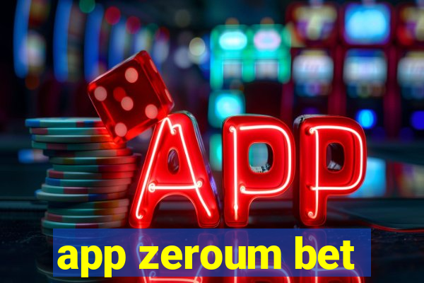 app zeroum bet