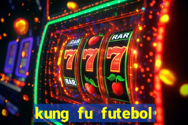 kung fu futebol clube onde assistir