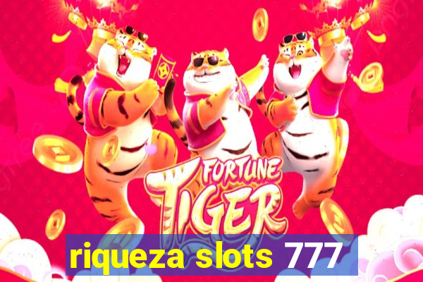 riqueza slots 777