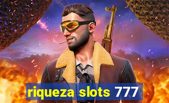 riqueza slots 777