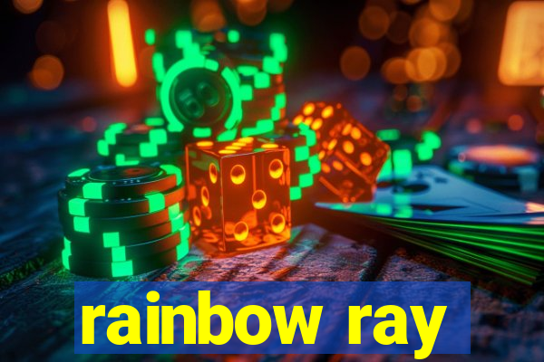 rainbow ray