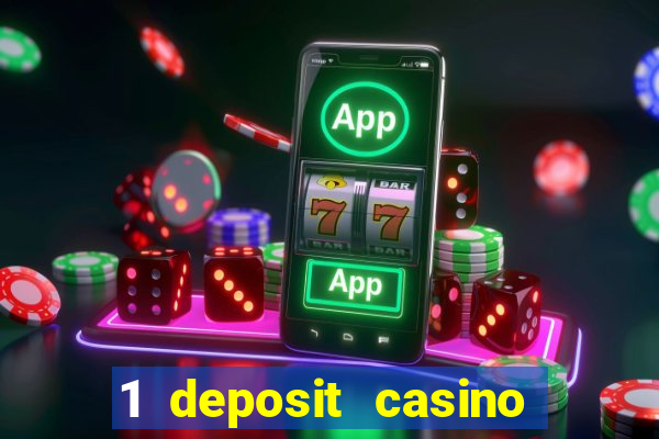 1 deposit casino for new player