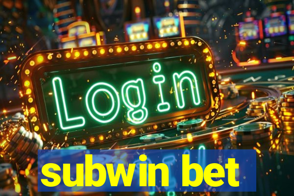 subwin bet