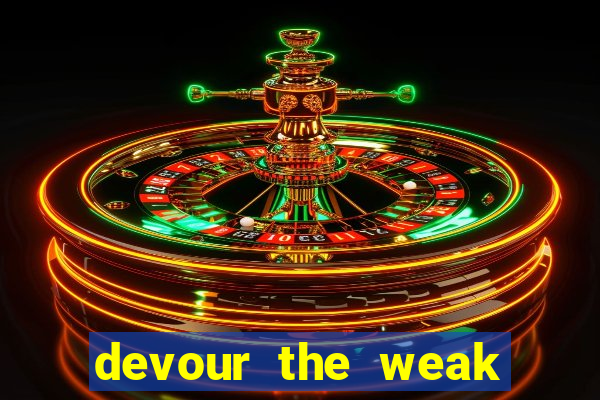 devour the weak slot free play